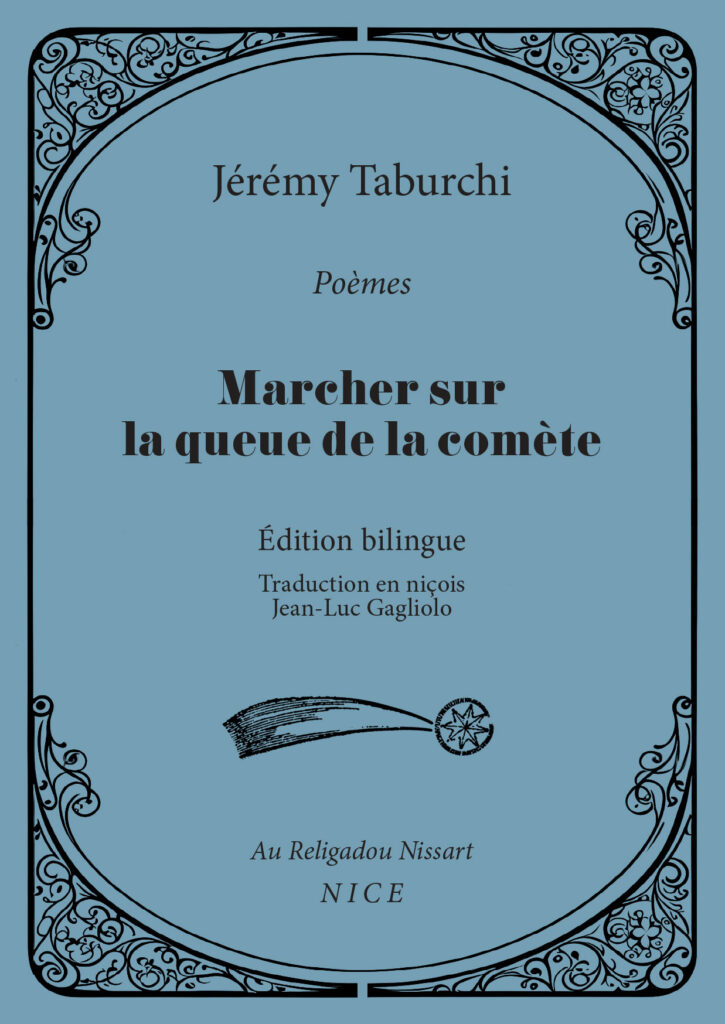 Marcher sur la queue de la comète, un recueil de poèmes de Jérémy Taburchi, édition bilingue français-niçois.