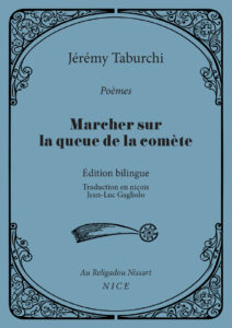 Marcher sur la queue de la comète, un recueil de poèmes de Jérémy Taburchi, édition bilingue français-niçois.