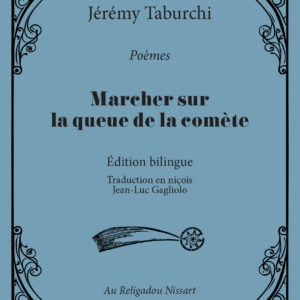 Marcher sur la queue de la comète, un recueil de poèmes de Jérémy Taburchi, édition bilingue français-niçois.