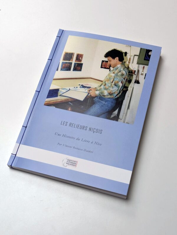 Les relieurs niçois, une histoire du livre à Nice par Vincent Bottasso-Daideri
