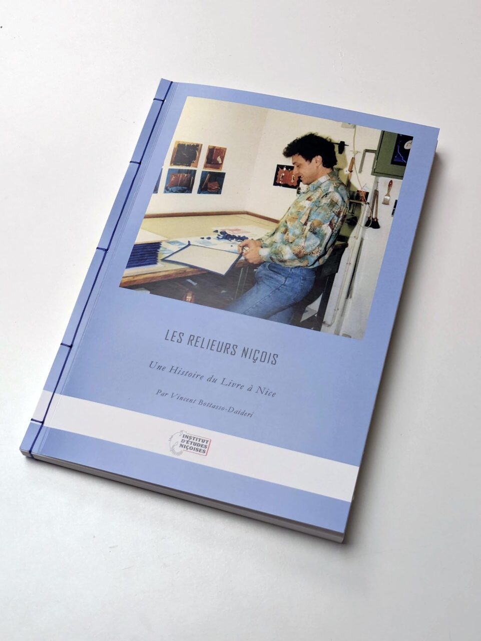 Les relieurs niçois, une histoire du livre à Nice par Vincent Bottasso-Daideri