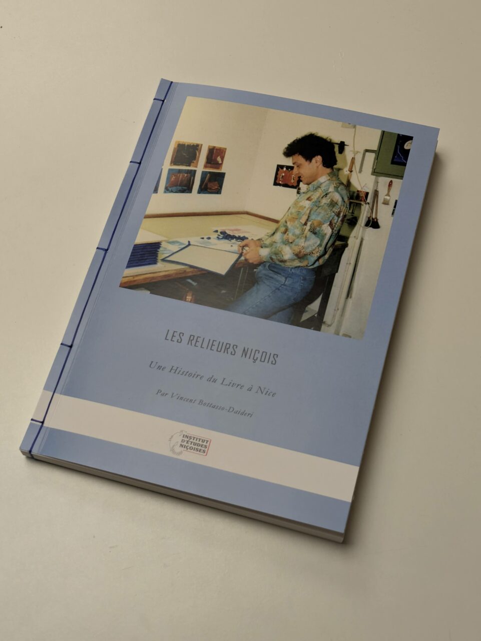 Les relieurs niçois, une histoire du livre à Nice par Vincent Bottasso-Daideri